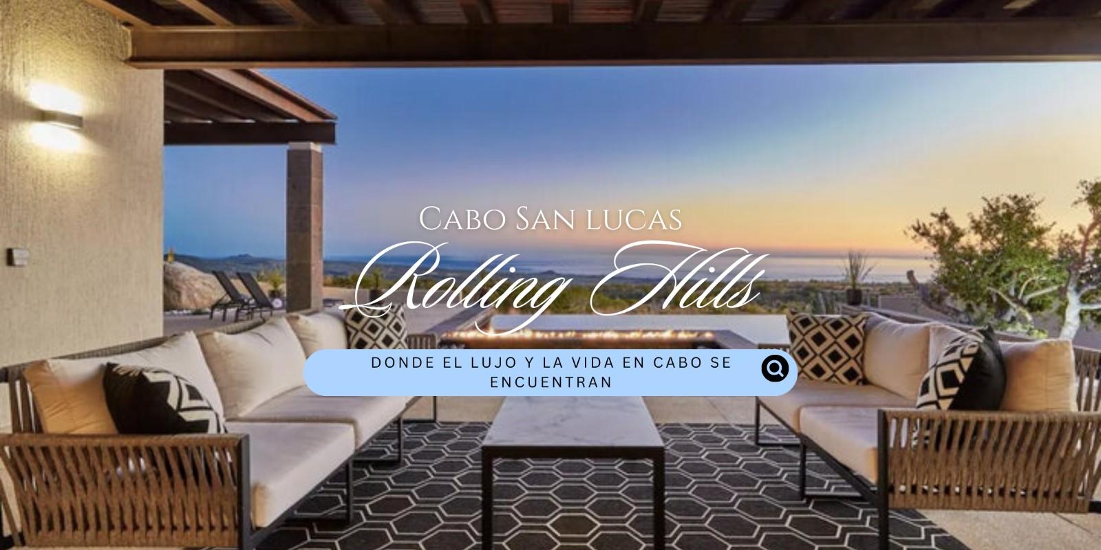 Rolling Hills en Cabo San Lucas: Una Joya Inmobiliaria para Inversores Exigentes
